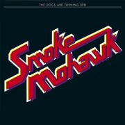 Review: Smoke Mohawk - The Dogs Are Turning Red